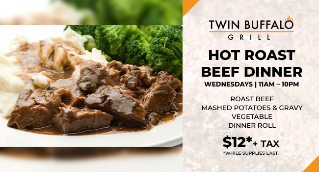 Hot Roast Beef Specials Wednesdays Twin Buffalo Grill