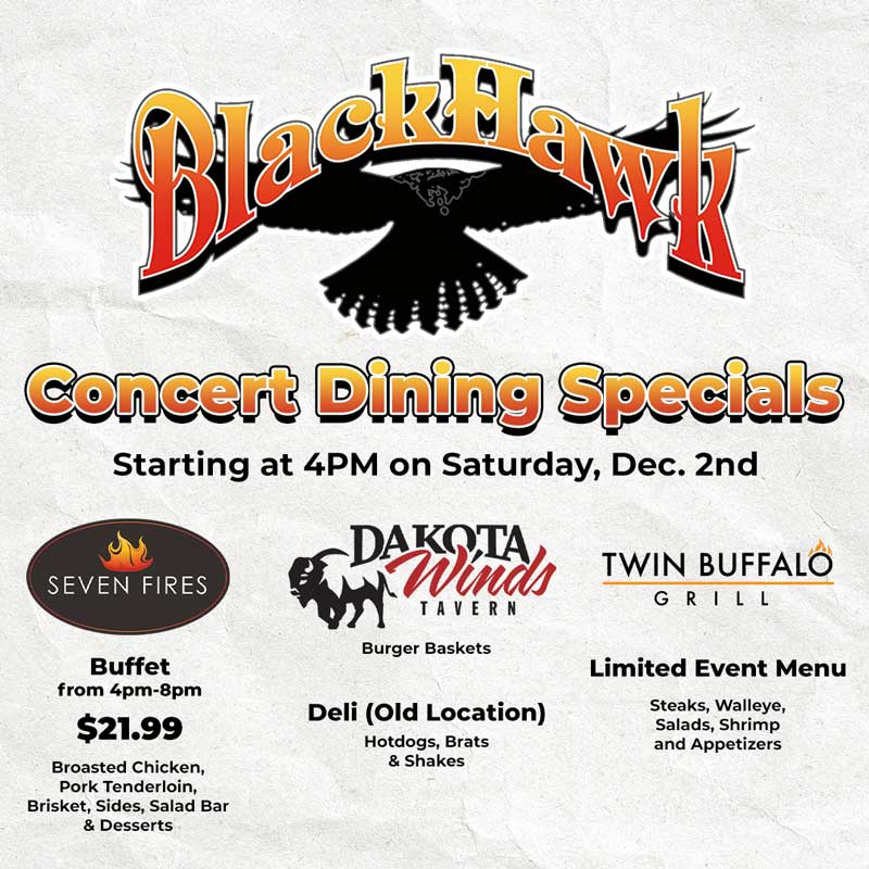 BlackHawk Concert Dining Specials Dakota Magic Casino