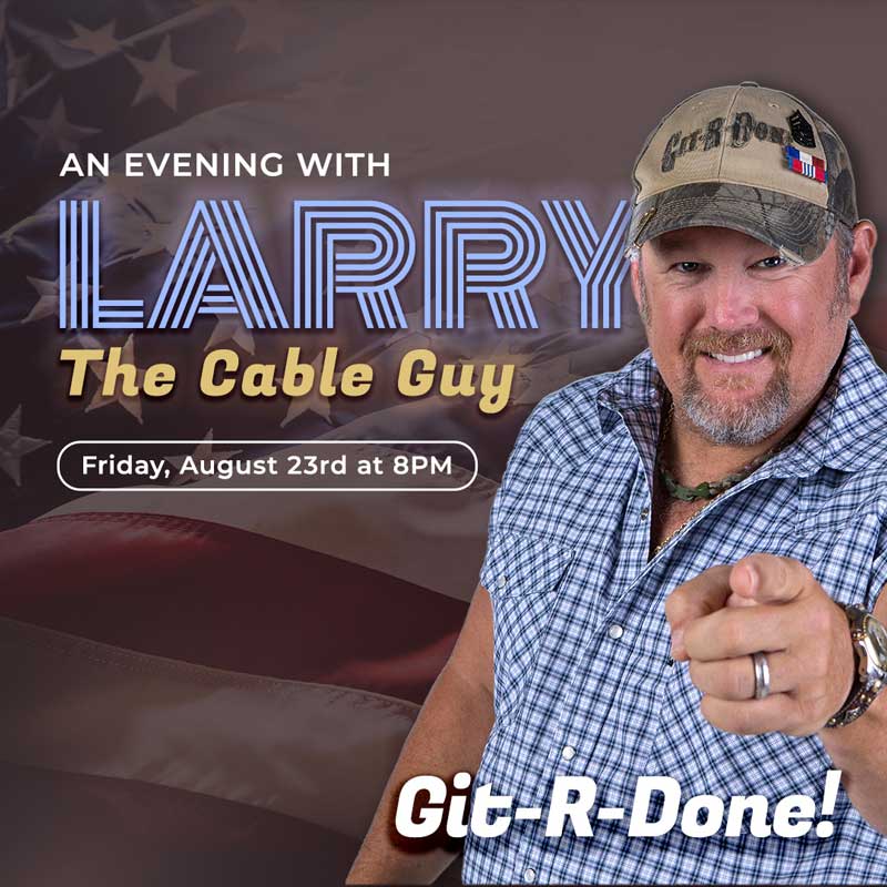 Larry The Cable Guy - Dakota Magic Casino August 2024