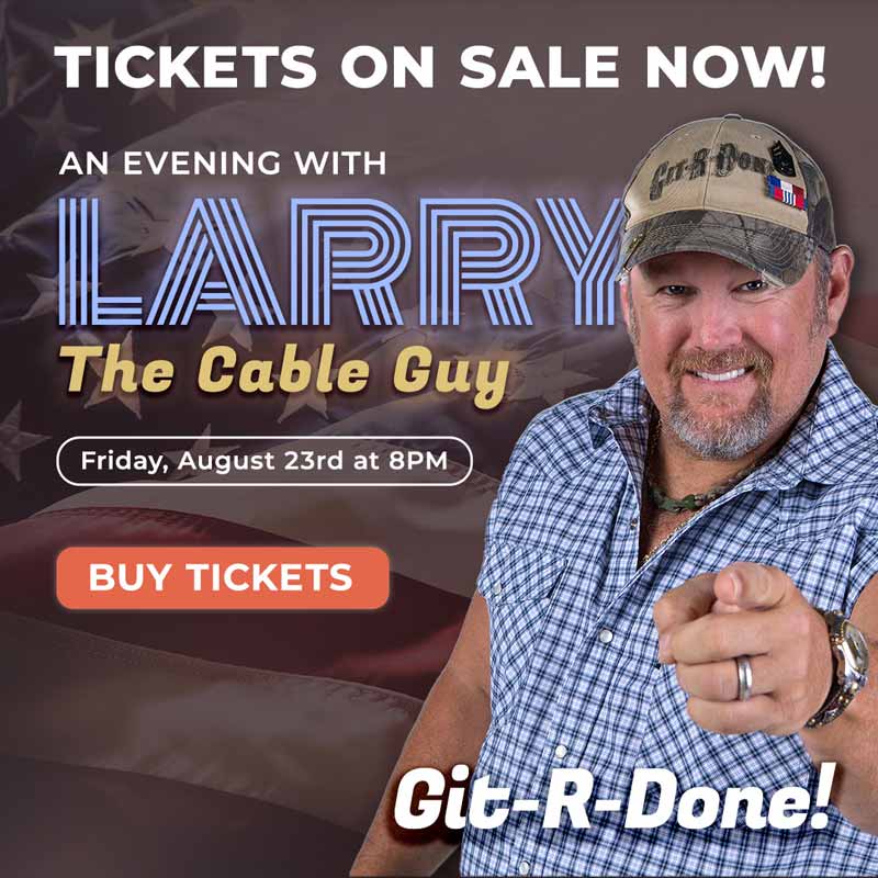 Larry The Cable Guy - Tickets On Sale Now! Dakota Magic Casino August 2024