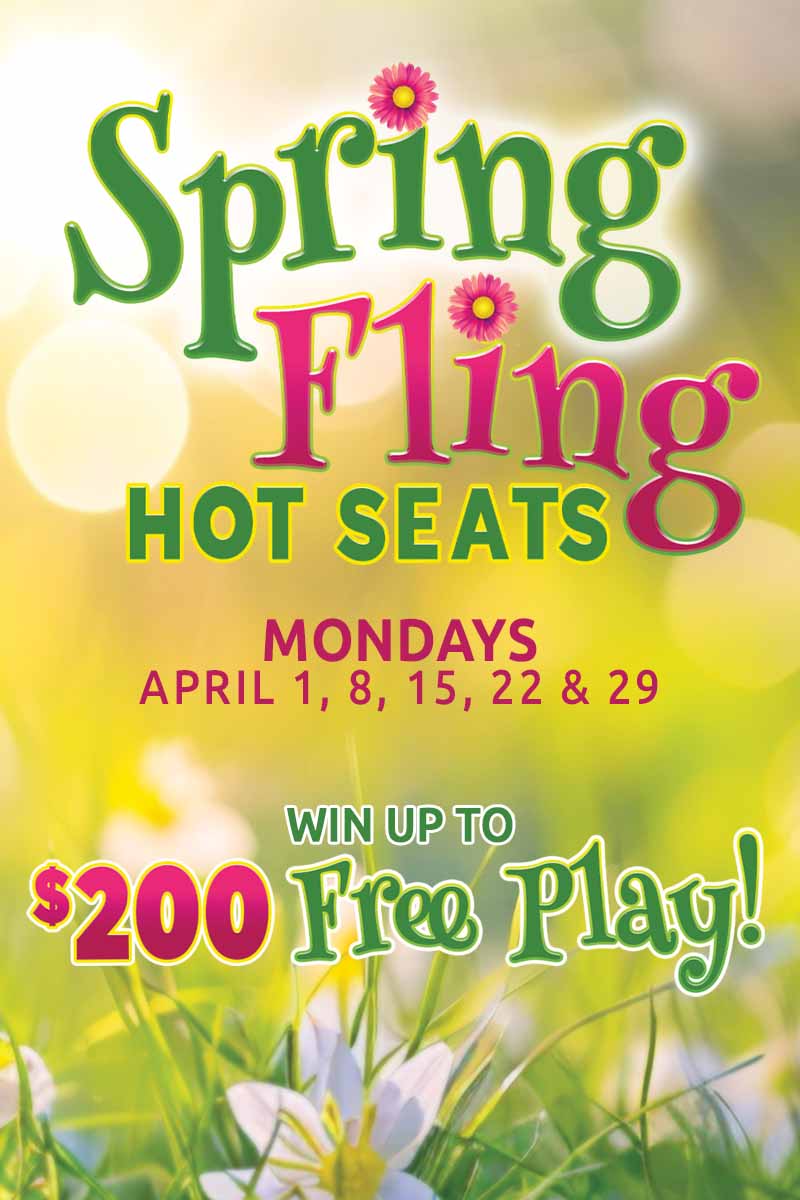 Spring Fling Hot Seats Dakota Magic Casino Promotions April 2024