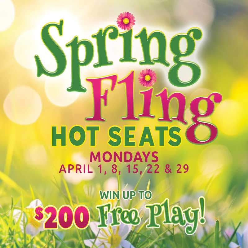 Spring Fling Hot Seats Dakota Magic Casino Promotions April 2024