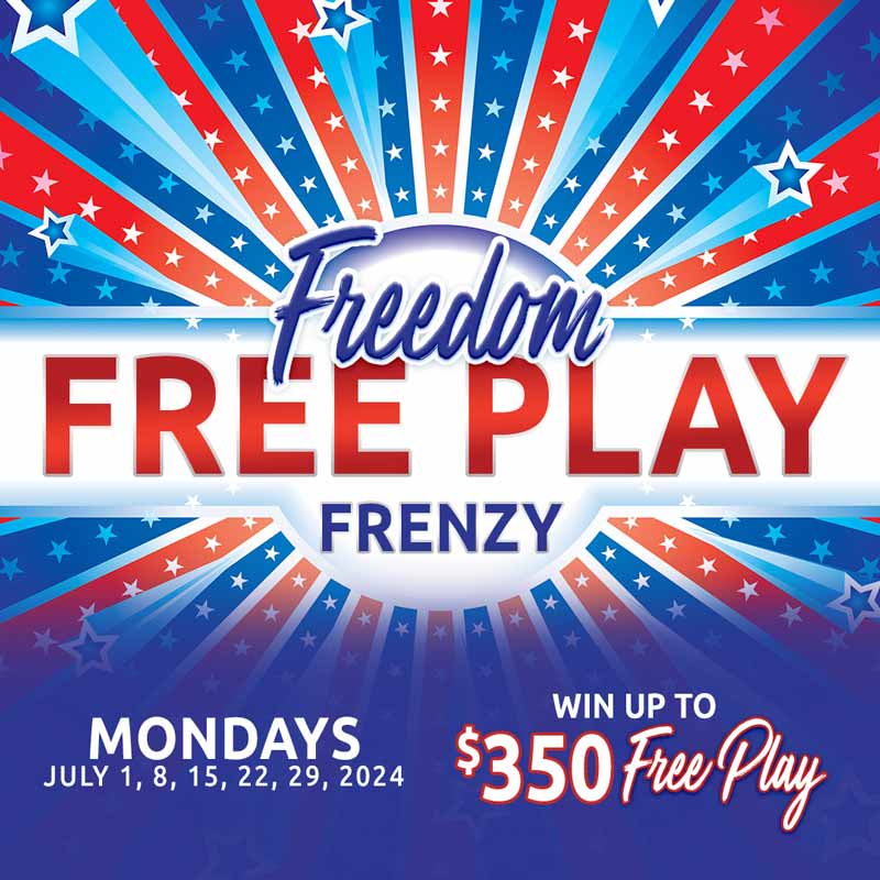 Freedom Free Play Frenezy Dakota Magic Casino Promotions July 2024